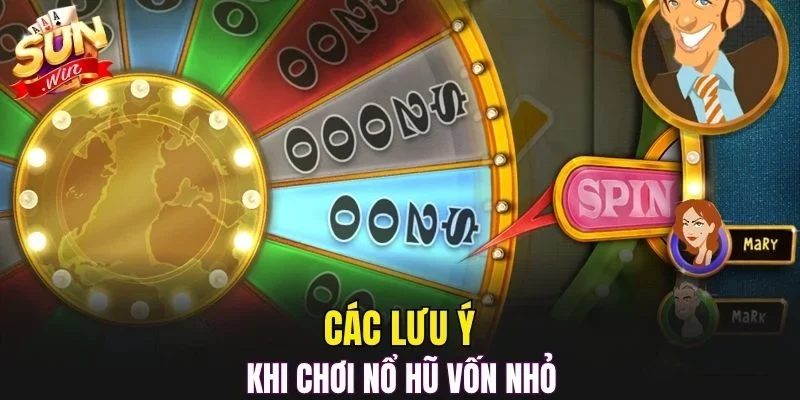 Các lưu ý khi chơi nổ hũ vốn nhỏ
