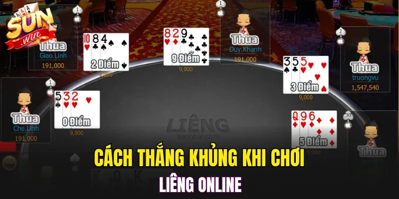 Cách thắng khủng khi chơi liêng online
