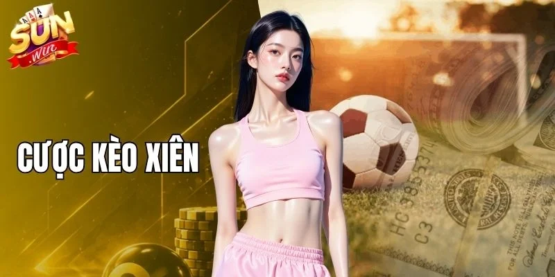 Cược Kèo Xiên
