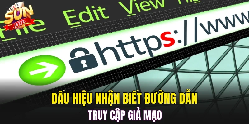 Dấu hiệu nhận biết đường dẫn truy cập giả mạo