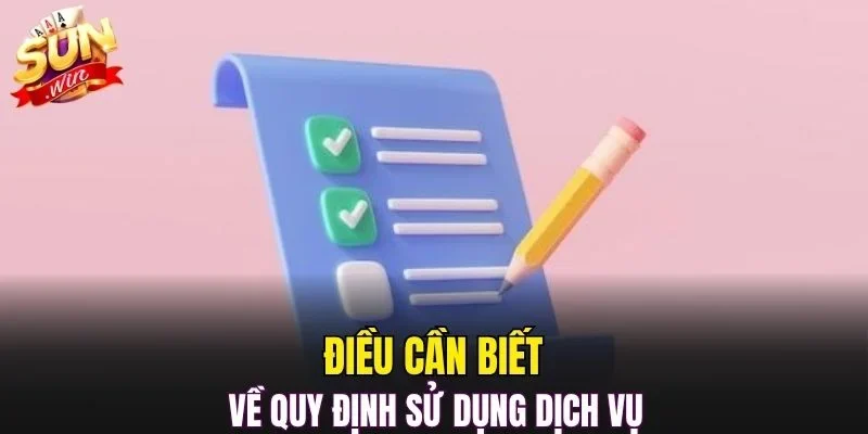 Điều cần biết về quy định sử dụng dịch vụ
