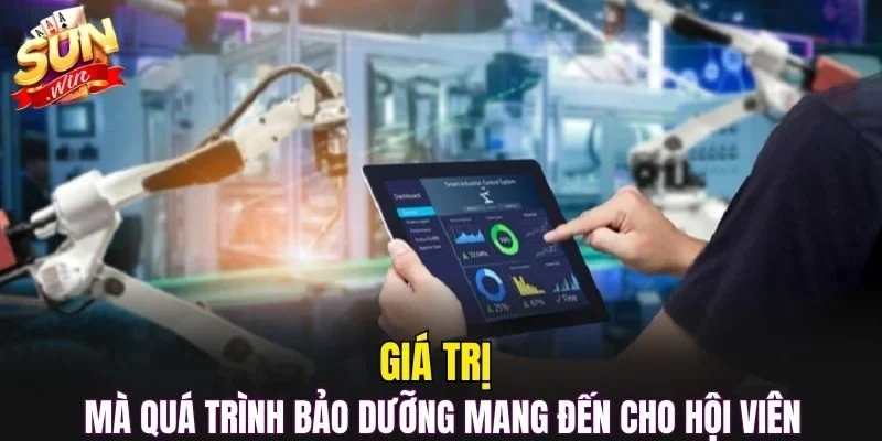Giá trị mà quá trình bảo dưỡng mang đến cho hội viên