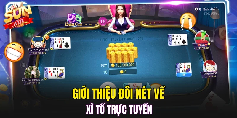 Giới thiệu đôi nét về xì tố trực tuyến