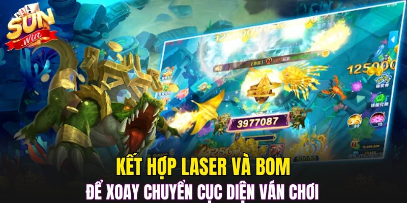 Kết hợp laser và bom để xoay chuyển cục diện ván chơi 