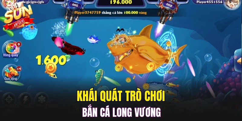 Khái quát trò chơi bắn cá Long Vương