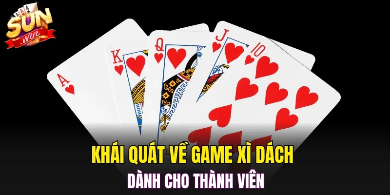 Khái quát về game xì dách dành cho thành viên