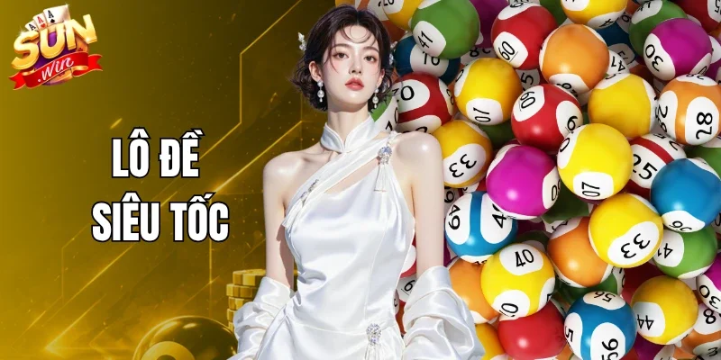 Lô Đề Siêu Tốc