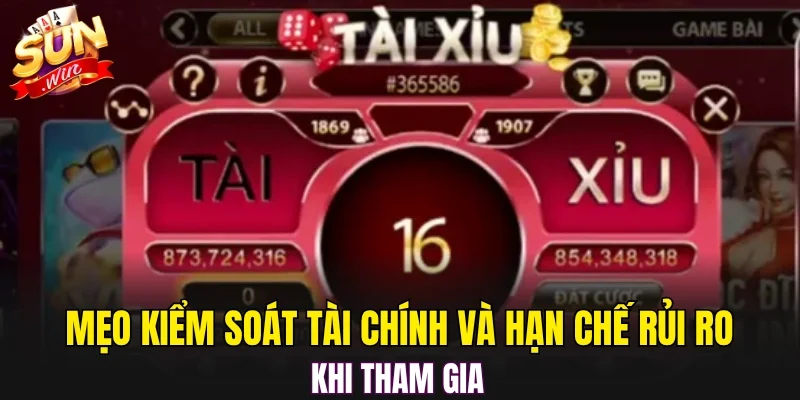 Mẹo kiểm soát tài chính và hạn chế rủi ro khi tham gia 
