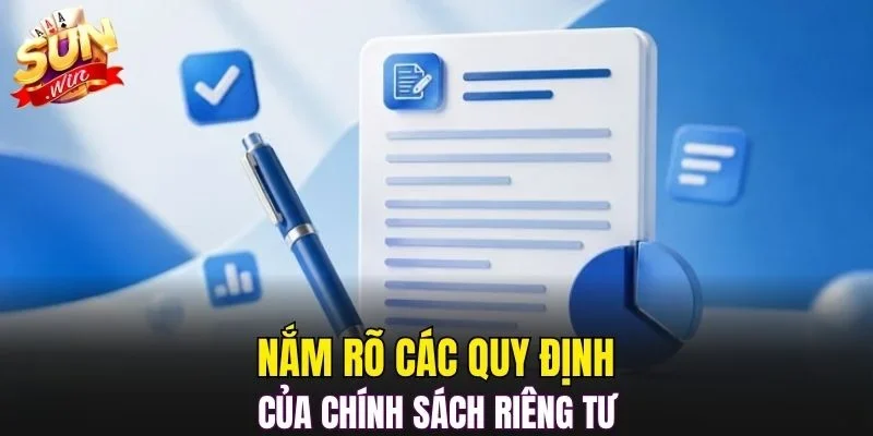 Nắm rõ các quy định của chính sách riêng tư