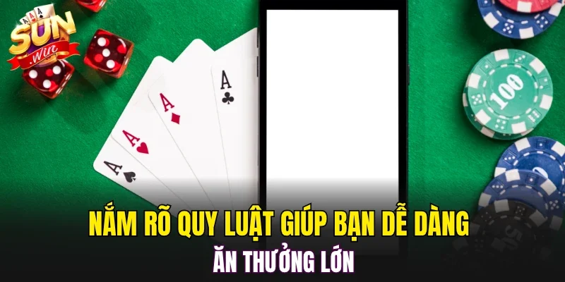 Nắm rõ quy luật giúp bạn dễ dàng ăn thưởng lớn