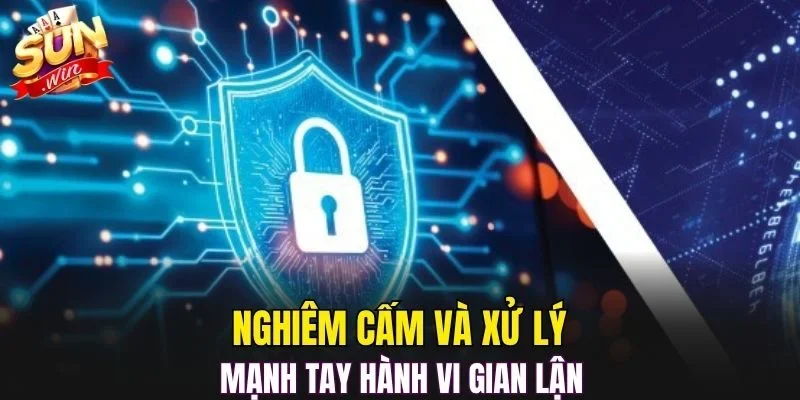 Nghiêm cấm và xử lý mạnh tay hành vi gian lận