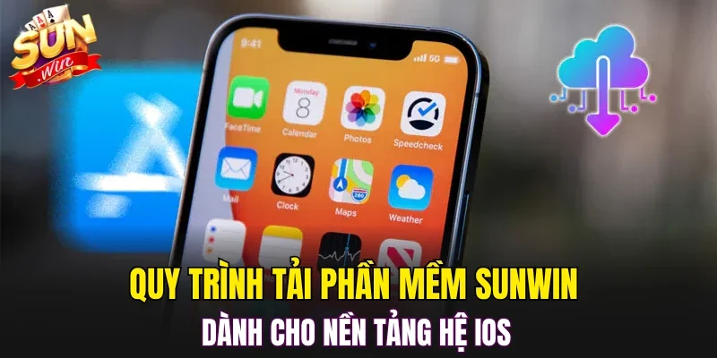 Quy trình tải phần mềm SUNWIN dành cho nền tảng hệ iOS