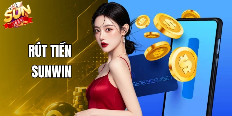 Rút Tiền SUNWIN