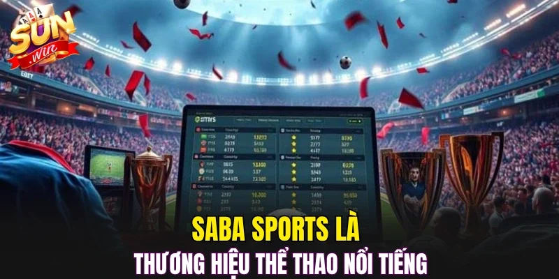 SABA Sports là thương hiệu thể thao nổi tiếng