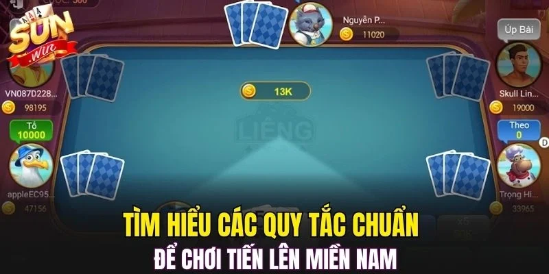 Tìm hiểu các quy tắc chuẩn để chơi Tiến Lên Miền Nam