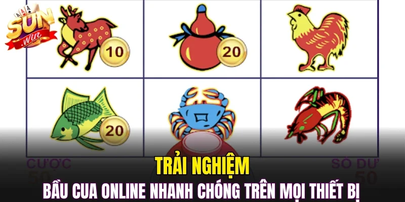 Trải nghiệm bầu cua online nhanh chóng trên mọi thiết bị 