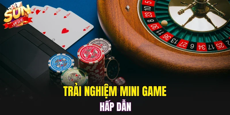 Trải nghiệm mini game hấp dẫn