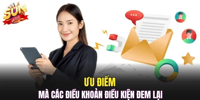 Ưu điểm mà các điều khoản điều kiện đem lại
